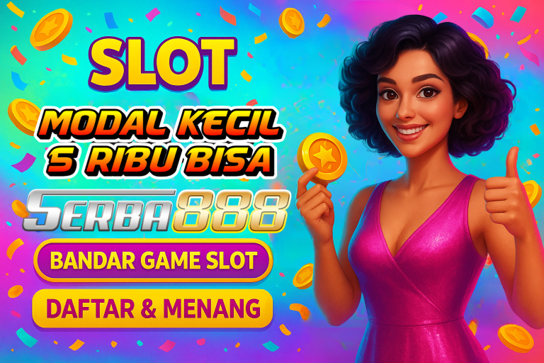Keunggulan Bermain di SERBA888 Sebagai Agen Slot Resmi