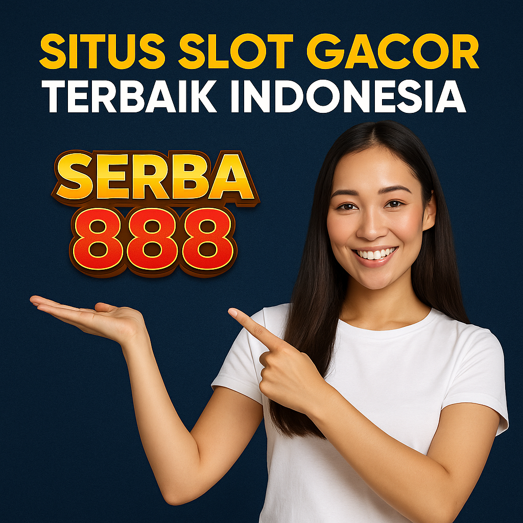 Serba888 Slot Gacor Indonesia
